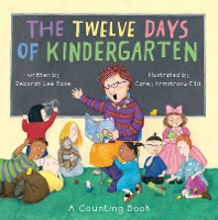 Book Cover for Twelve Days of Kindergarten by Deborah Lee Rose