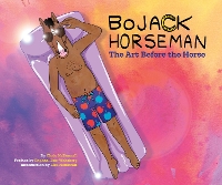 Book Cover for BoJack Horseman: The Art Before the Horse by Chris McDonnell