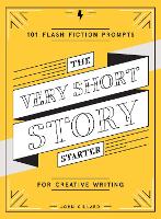 Book Cover for The Very Short Story Starter by John Gillard