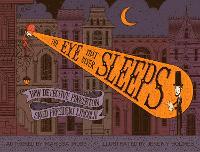 Book Cover for The Eye That Never Sleeps: How Detective Pinkerton Saved President Lincoln by Marissa Moss