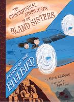 Book Cover for Flight of the Bluebird (The Unintentional Adventures of the Bland Sisters Book 3) by Kara LaReau