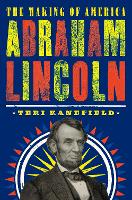 Book Cover for Abraham Lincoln: The Making of America #3 by Teri Kanefield