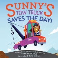 Book Cover for Sunny's Tow Truck Saves the Day! by Anne Pace