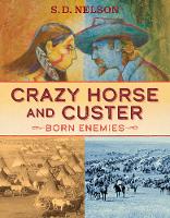 Book Cover for Crazy Horse and Custer by S. D. Nelson