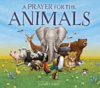 Book Cover for A Prayer for the Animals by Daniel Kirk