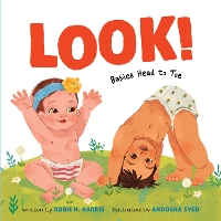 Book Cover for Look!: Babies Head to Toe by Robie H. Harris