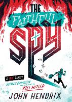 Book Cover for The Faithful Spy: Dietrich Bonhoeffer and the Plot to Kill Hitler by John Hendrix