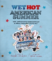 Book Cover for Wet Hot American Summer: The Annotated Screenplay by David Wain, Michael Showalter