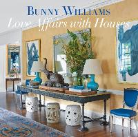 Book Cover for Love Affairs with Houses by Bunny Williams