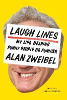 Book Cover for Laugh Lines: My Life Helping Funny People Be Funnier by Alan Zweibel, Billy Crystal