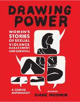 Book Cover for Drawing Power: Women's Stories of Sexual Violence, Harassment, and Survival by Roxane Gay