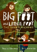 Book Cover for The Squatchicorns (Big Foot and Little Foot #3) by Ellen Potter