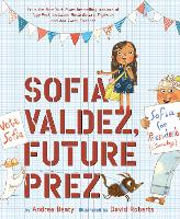 Book Cover for Sofia Valdez, Future Prez by Andrea Beaty