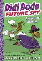 Book Cover for Didi Dodo, Future Spy: Recipe for Disaster (Didi Dodo, Future Spy #1) by Tom Angleberger