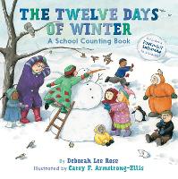 Book Cover for The Twelve Days of Winter: A School Counting Book by Deborah Lee Rose