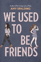 Book Cover for We Used to Be Friends by Amy Spalding