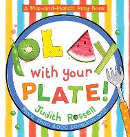 Book Cover for Play with Your Plate! (A Mix-and-Match Play Book) by Judith Rossell