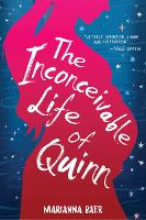 Book Cover for The Inconceivable Life of Quinn by Marianna Baer