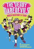 Book Cover for The Derby Daredevils: Kenzie Kickstarts a Team by Kit Rosewater, Sophie Escabasse