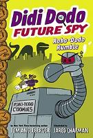 Book Cover for Didi Dodo, Future Spy: Robo-Dodo Rumble (Didi Dodo, Future Spy #2) by Tom Angleberger