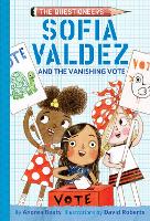 Book Cover for Sofia Valdez and the Vanishing Vote by Andrea Beaty