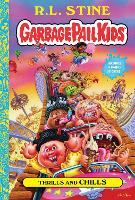 Book Cover for Thrills and Chills (Garbage Pail Kids Book 2) by R. L. Stine