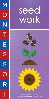 Book Cover for Montessori. Seed Work by Bobby George, June George