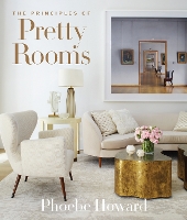 Book Cover for The Principles of Pretty Rooms by Phoebe Howard