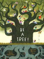 Book Cover for Be a Tree! by Maria Gianferrari