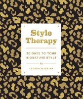 Book Cover for Style Therapy: 30 Days to Your Signature Style by Lauren Messiah