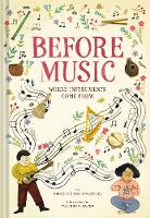 Book Cover for Before Music: Where Instruments Come From by Annette Bay Pimentel