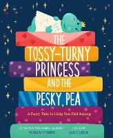 Book Cover for The Tossy-Turny Princess and the Pesky Pea: A Fairy Tale to Help You Fall Asleep by Susan Verde