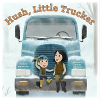 Book Cover for Hush, Little Trucker by Kim Norman