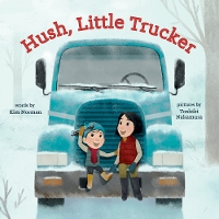 Book Cover for Hush, Little Trucker by Kim Norman