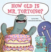 Book Cover for How Old Is Mr. Tortoise? by Dev Petty