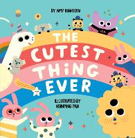 Book Cover for The Cutest Thing Ever by Amy Ignatow