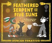 Book Cover for Feathered Serpent and the Five Suns by Duncan Tonatiuh