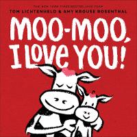 Book Cover for Moo-Moo, I Love You! by Amy Krouse Rosenthal