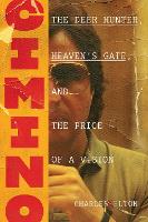 Book Cover for Cimino: The Deer Hunter, Heaven's Gate, and the Price of a Vision by Charles Elton