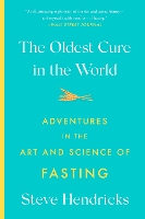 Book Cover for The Oldest Cure in the World by Steve Hendricks