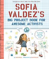 Book Cover for Sofia Valdez's Big Project Book for Awesome Activists by Andrea Beaty