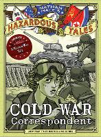 Book Cover for Cold War Correspondent (Nathan Hale’s Hazardous Tales #11) by Nathan Hale