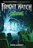 Book Cover for The Collectors (Fright Watch #2) by Lorien Lawrence