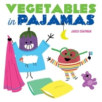 Book Cover for Vegetables in Pajamas by Jared Chapman