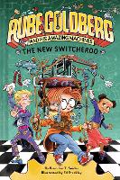 Book Cover for The New Switcheroo (Rube Goldberg and His Amazing Machines #2) by Brandon T. Snider