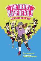 Book Cover for The Derby Daredevils: Kenzie Kickstarts a Team: (The Derby Daredevils Book #1) by Kit Rosewater, Sophie Escabasse