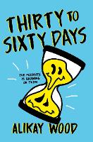 Book Cover for Thirty to Sixty Days by Alikay Wood