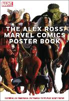 Book Cover for The Alex Ross Marvel Comics Poster Book by Alex Ross, Marvel Entertainment