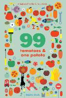 Book Cover for 99 Tomatoes and One Potato: A Seek-and-Find for Curious Minds by Delphine Chedru