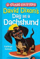 Book Cover for David Dixon's Day as a Dachshund by Kathryn Holmes